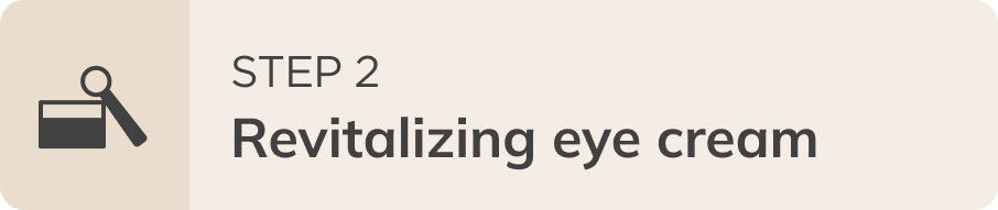 Step 2: revitalizing eye cream